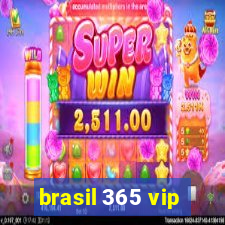 brasil 365 vip